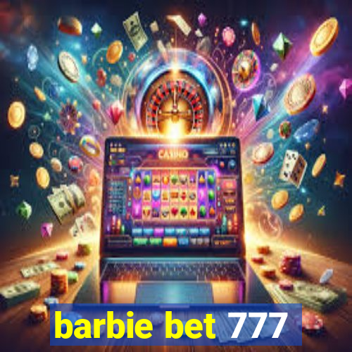 barbie bet 777